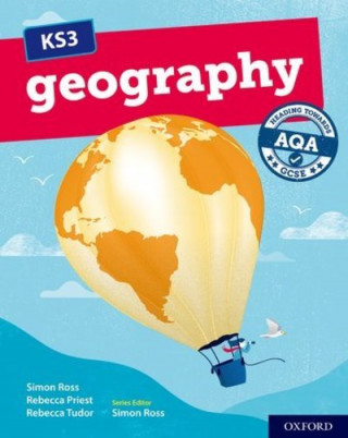 Könyv KS3 Geography: Heading towards AQA GCSE: Student Book Ross