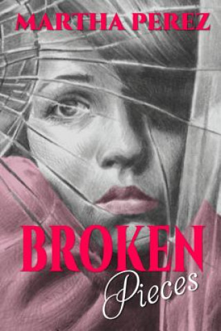 Книга Broken Pieces Martha Perez