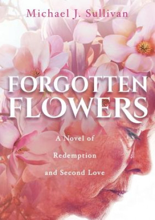 Könyv Forgotten Flowers Michael J Sullivan