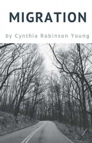 Knjiga Migration Cynthia Robinson Young