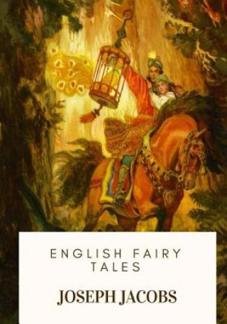 Kniha English Fairy Tales Joseph Jacobs