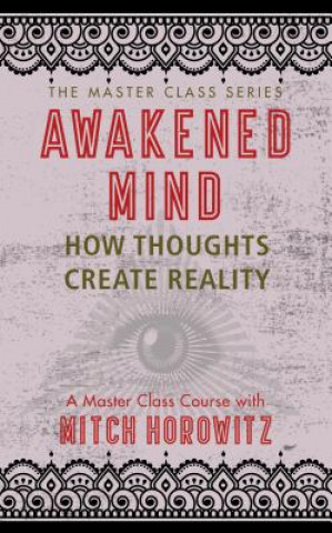 Kniha Awakened Mind (Master Class Series) Mitch Horowitz