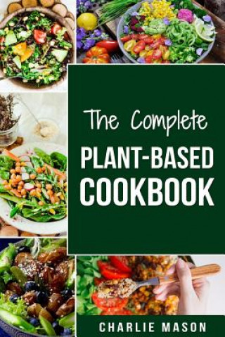 Kniha Complete Plant-Based Cookbook Charlie Mason