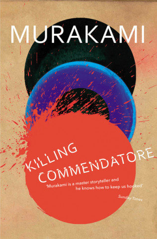 Knjiga Killing Commendatore Haruki Murakami