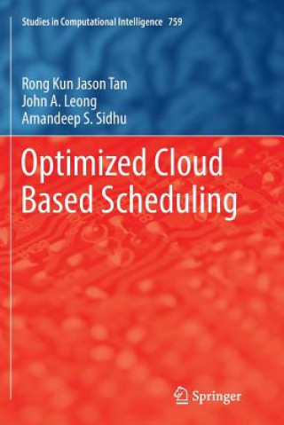 Kniha Optimized Cloud Based Scheduling John A. Leong