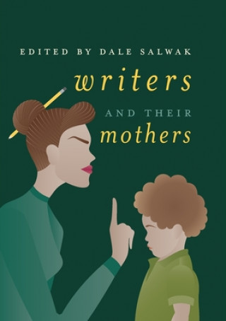 Carte Writers and Their Mothers Dale Salwak