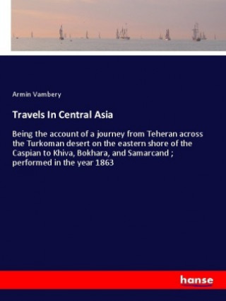 Carte Travels In Central Asia Armin Vambery