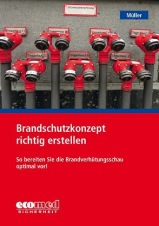 Kniha Brandschutzkonzept richtig erstellen Klaus Müller
