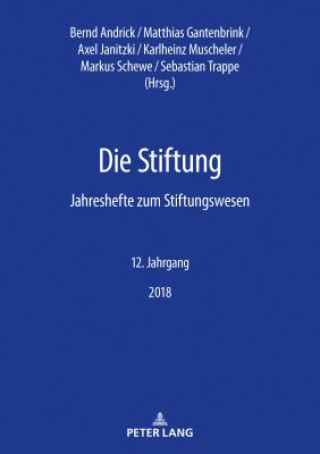 Book Stiftung; Jahreshefte zum Stiftungswesen - 12. Jahrgang, 2018 Matthias Gantenbrink