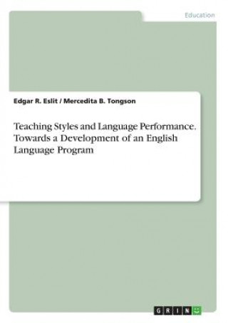 Kniha Teaching Styles and Language Performance. Towards a Development of an English Language Program Edgar R. Eslit