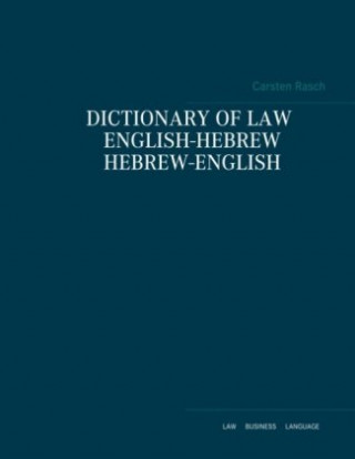Könyv Dictionary of law English - Hebrew / Hebrew - English Carsten Rasch