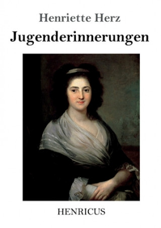 Könyv Jugenderinnerungen Henriette Herz