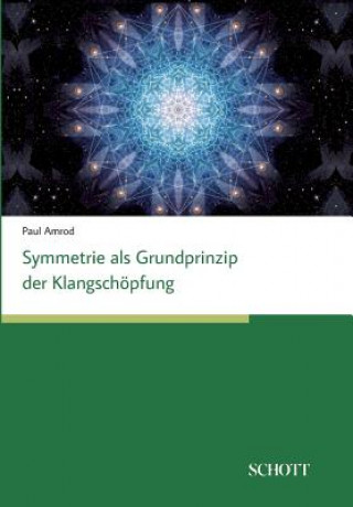 Carte Symmetrien ALS Grundprinzip Der Klangsch pfung Paul Amrod