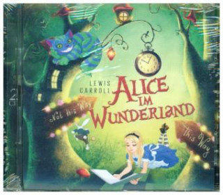 Audio Alice im Wunderland, 2 Audio-CD Lewis Carrol
