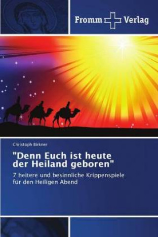 Boek Denn Euch ist heute der Heiland geboren Christoph Birkner