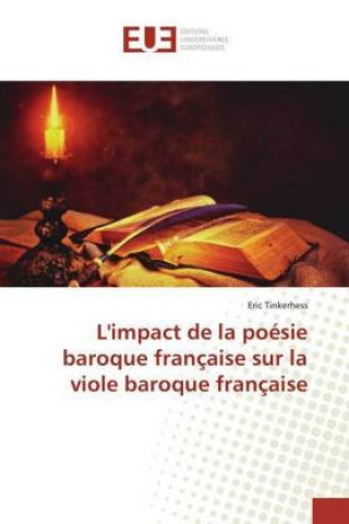 Book L'impact de la poésie baroque française sur la viole baroque française Eric Tinkerhess