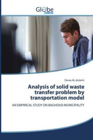 Boek Analysis of solid waste transfer problem by transportation model Deraa AL-dulaimi
