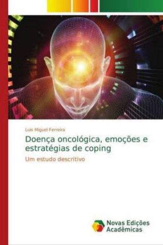 Carte Doença oncológica, emoções e estratégias de coping Luis Miguel Ferreira