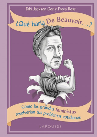 Libro ¿QUÈ HARÍA DE BEAUVOIR...? JACKSON GEE