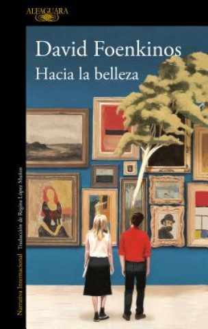 Kniha HACIA LA BELLEZA DAVID FOENKINOS