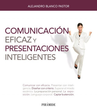 Buch COMUNICACIÓN EFICAZ Y PRESENTACIONES INTELIGENTES ALEJANDRO BLANCO PASTOR