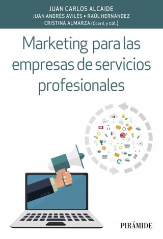 Kniha MARKETING PARA LAS EMPRESAS DE SERVICIOS PROFESIONALES JUAN CARLOS ALCAIDE CASADO