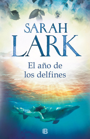 Knjiga EL AÑO DE LOS DELFINES SARAH LARK