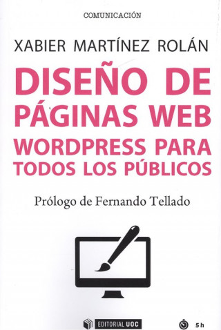 Kniha DISEÑO DE PAGINAS WEB WORDPRESS PARA TODOS LOS PÚBLICOS XABIER MARTINEZ ROLAN