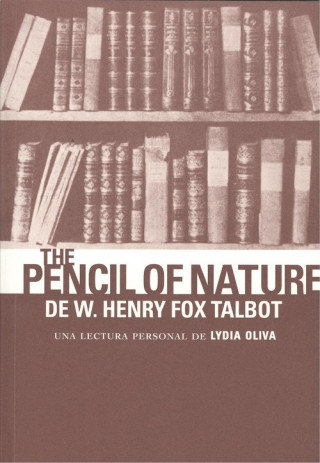 Könyv THE PENCIL OF NATURE DE W. HENRY FOX TALBOT LYDIA OLIVIA