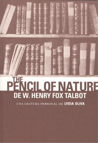 Kniha THE PENCIL OF NATURE DE W. HENRY FOX TALBOT LYDIA OLIVIA