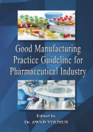 Könyv Good Manufacturing Practice Guideline for Pharmaceutical Industry Awab Younus