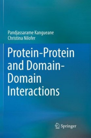 Knjiga Protein-Protein and Domain-Domain Interactions Pandjassarame Kangueane