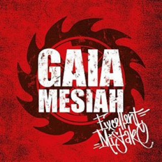 Аудио Excellent Mistake Gaia Mesiah