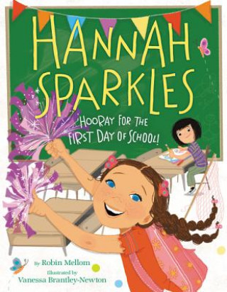 Carte Hannah Sparkles: Hooray for the First Day of School! Robin Mellom