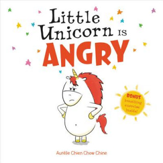 Kniha Little Unicorn Is Angry Aurlie Chien Chow Chine