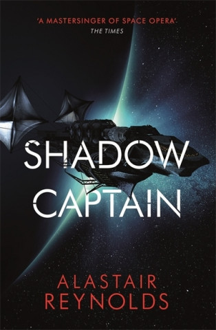 Kniha Shadow Captain Alastair Reynolds