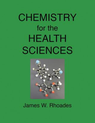 Kniha Chemistry for the Health Sciences Laboratory Experiments James W Rhoades