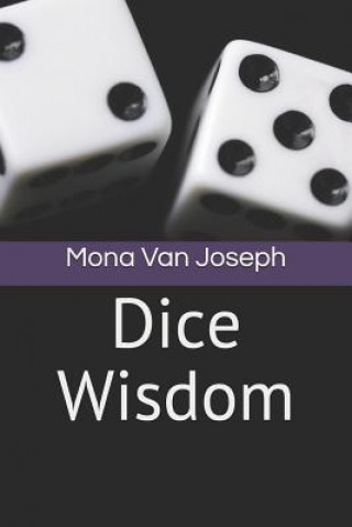Βιβλίο Dice Wisdom Mona Van Joseph