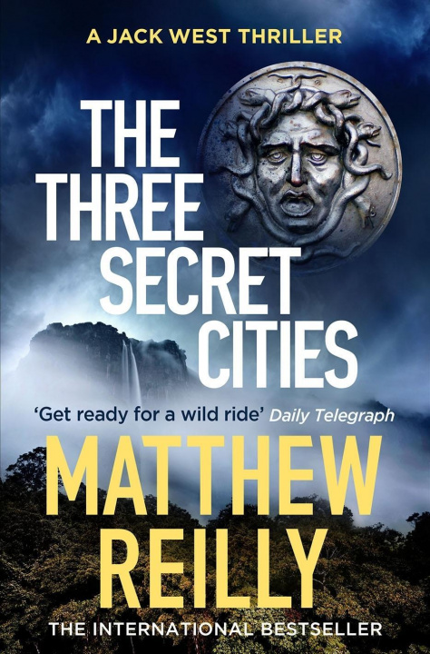 Carte THREE SECRET CITIES Matthew Reilly