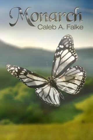 Knjiga Monarch Caleb a Falke