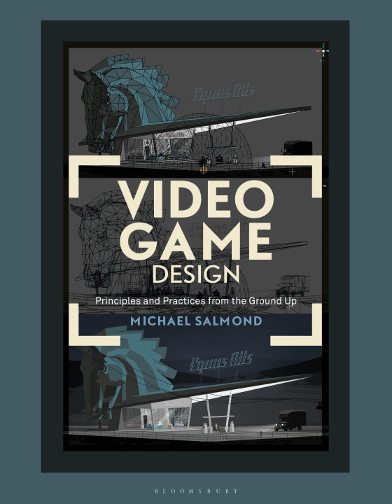 Carte Video Game Design: Principles and Practices from the Ground Up Michael Salmond