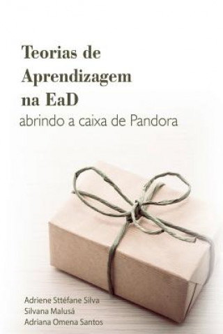Kniha Teorias de Aprendizagem Na Ead: Abrindo a Caixa de Pandora Silvana Malusa