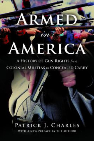 Carte Armed in America Patrick J Charles
