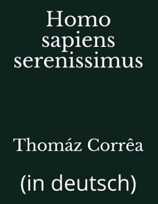 Kniha Homo Sapiens Serenissimus: (in Deutsch) CORR