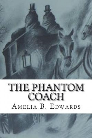 Книга The Phantom Coach Amelia B Edwards