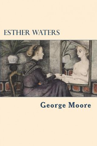 Kniha Esther Waters George Moore