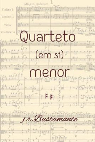 Książka Quarteto (em si) menor: # 4 mo vi mentos # J R Bustamante