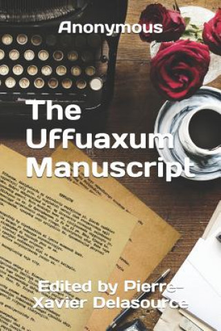 Kniha The Uffuaxum Manuscript Pierre-Xavier Delasource