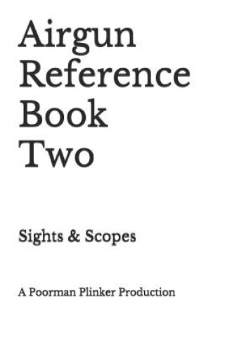 Buch Airgun Reference Book Two: Sights & Scopes Poorman Plinker