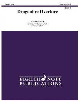 Kniha Dragonfire Overture: Score & Parts Kevin Kaisershot